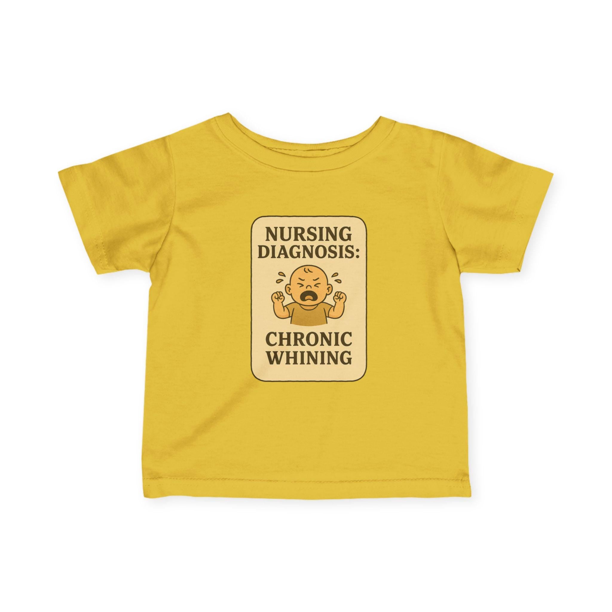Nursing Diagnosis Chronic Whining Infant Tee | Funny Baby Shirt