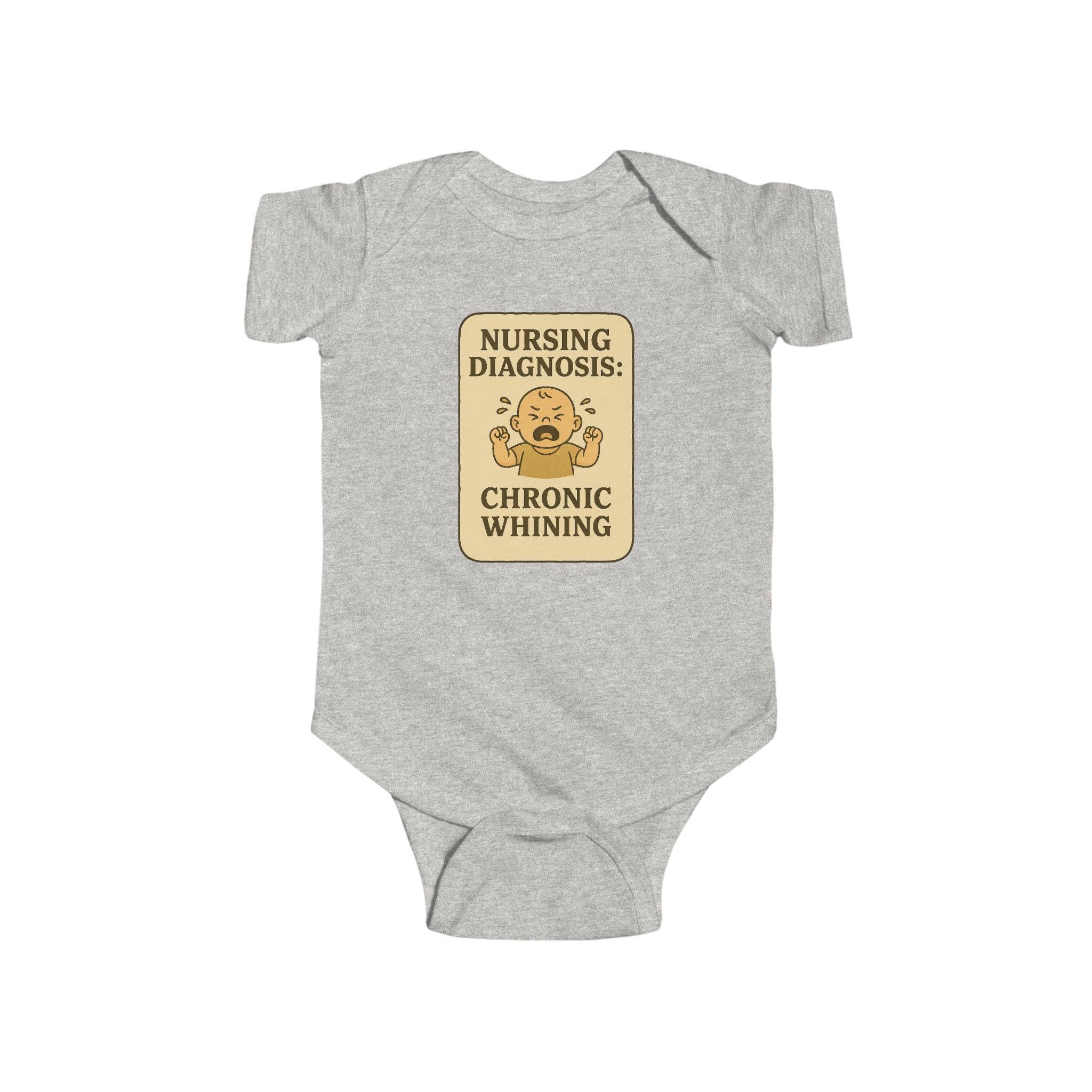 Nursing Diagnosis Chronic Whining Infant Bodysuit | Baby Onesie
