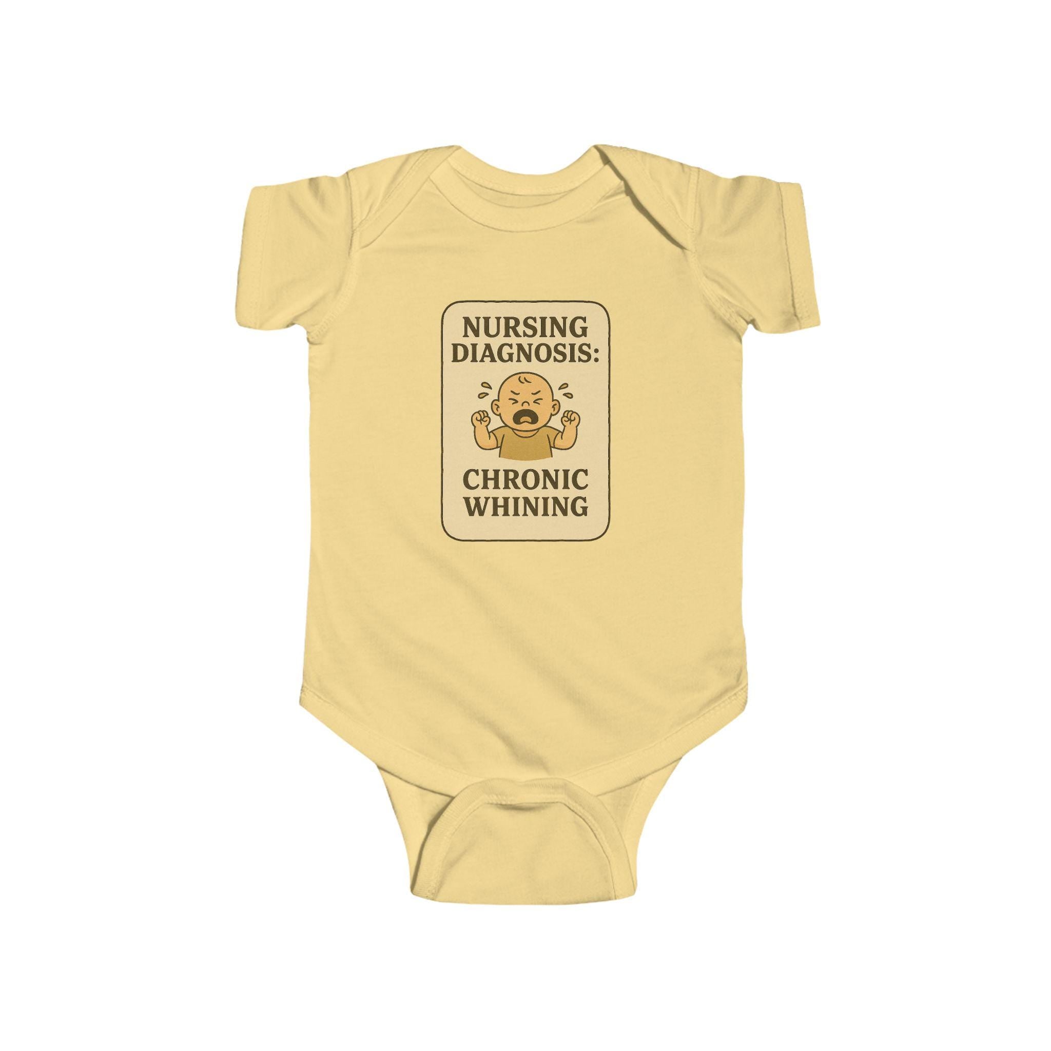 Nursing Diagnosis Chronic Whining Infant Bodysuit | Baby Onesie