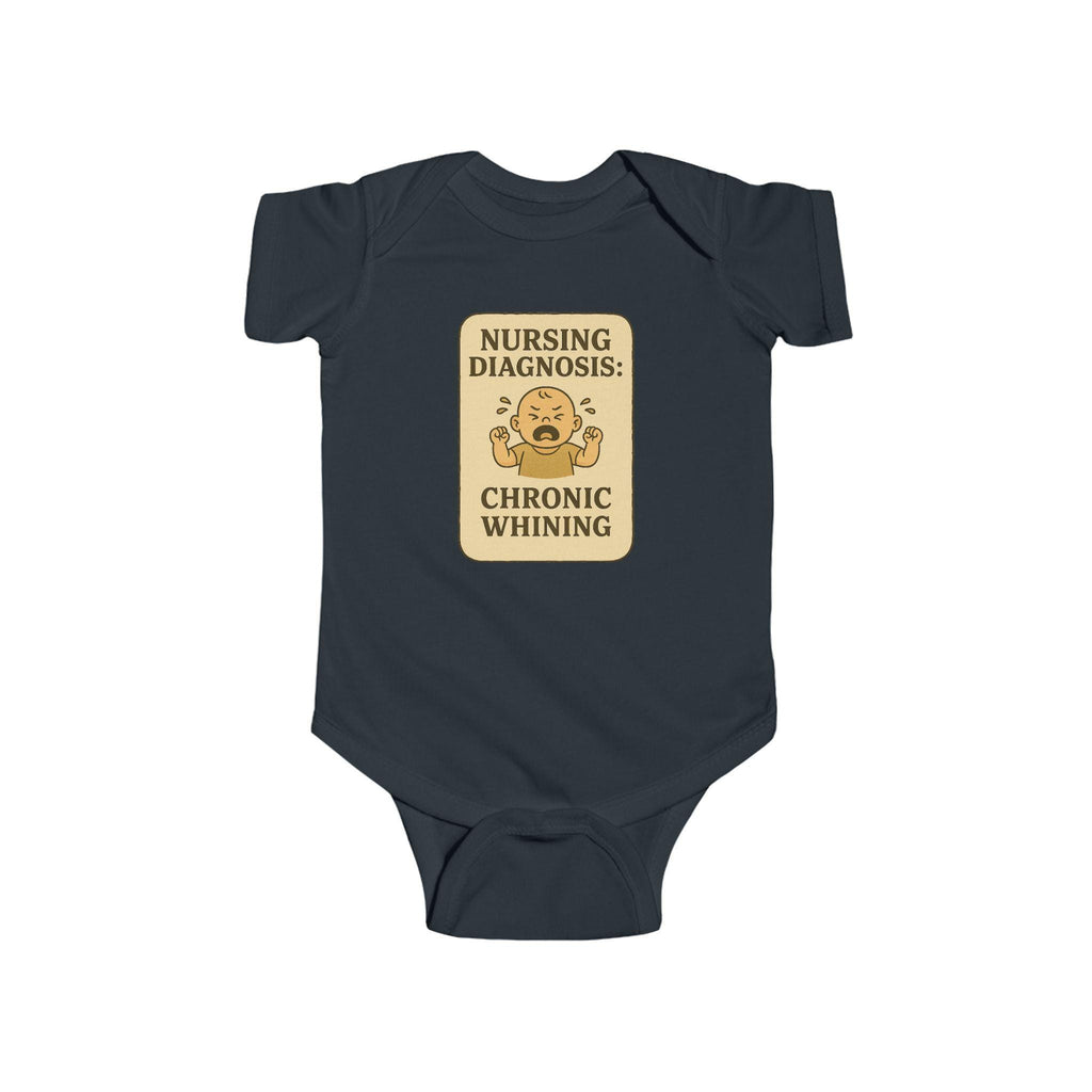 Nursing Diagnosis Chronic Whining Infant Bodysuit | Baby Onesie