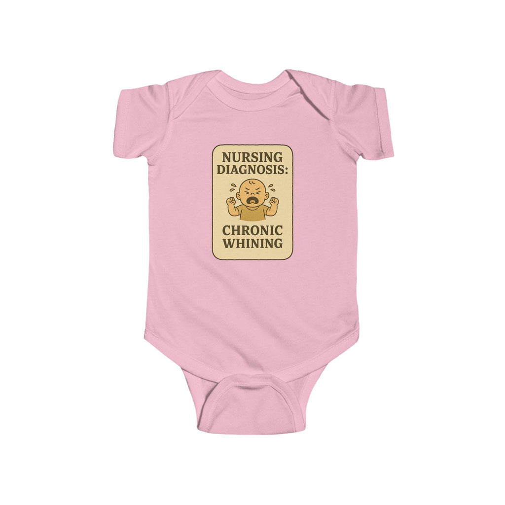 Nursing Diagnosis Chronic Whining Infant Bodysuit | Baby Onesie
